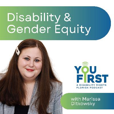 Disability & Gender Equity - with Marissa Ditkowsky