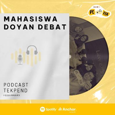 Mahasiswa Kok Doyan Debat Sihhh?