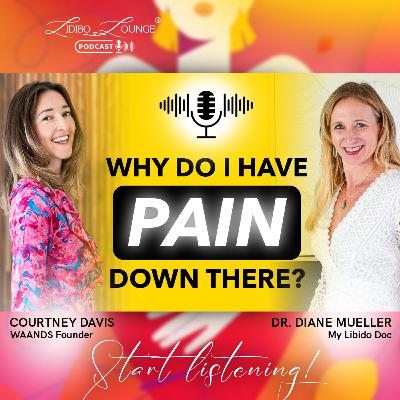 What's Causing My Vaginal Pain and Numbness? Courtney Davis