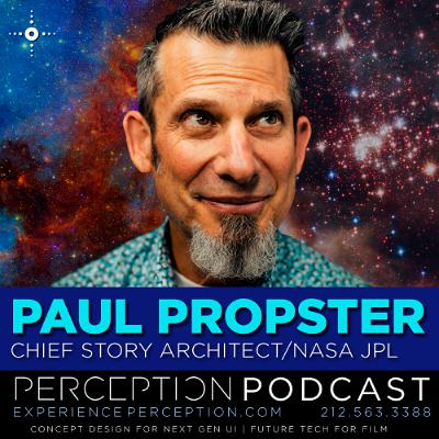 Episode 55 - Paul Propster, Chief Story Architect/NASA JPL Episode 55 - Paul Propster, Chief Story Architect/NASA JPL