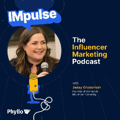 Exploring the Latest Trends in Influencer Marketing: Insights from Jessy Grossman