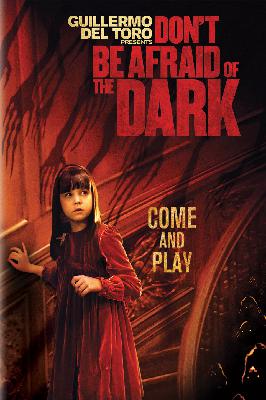 Don’t Be Afraid of The Dark (2010) Don’t Be Afraid of The Dark (2010)