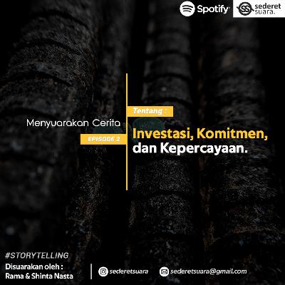 #3 INVESTASI, KOMITMEN, DAN KEPERCAYAAN
