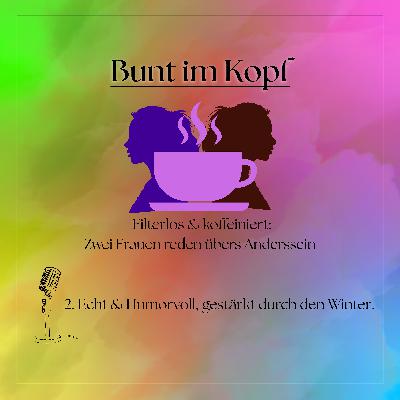 Echt & Humorvoll, gestärkt durch den Winter. Echt & Humorvoll, gestärkt durch den Winter.