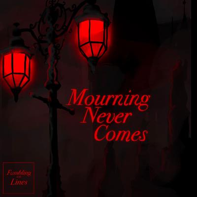 A Warm Reception - Mourning Never Comes #2 A Warm Reception - Mourning Never Comes #2