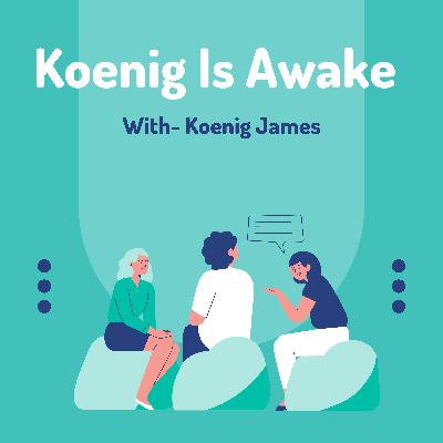 Koenig is Awake- Episode 66- Accountability