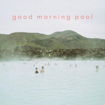 good morning pool 220805
