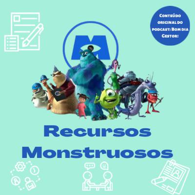 Recursos Monstruosos