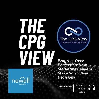 Progress Over Perfection: How Marketing Leaders Make Smart Risk Decisions (Nick Hammitt, Chief Marketing Officer at Newell Brands) Progress Over Perfection: How Marketing Leaders Make Smart Risk Decisions (Nick Hammitt, Chief Marketing Officer at Newell Brands)