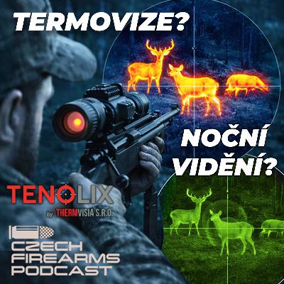 Termovize? Noční vidění? TENOLIX