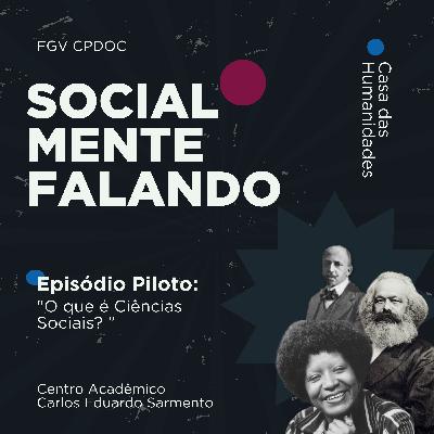 Socialmente falando: O que é Ciências Sociais?
