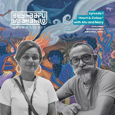 Beykaaru Vaahaka - Season 1, Episode 1: ‘Heart & Colour’, with Afu & Mary!