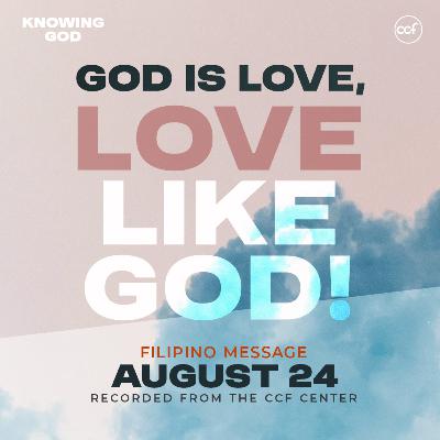 God is Love, Love like God! | Bong Saquing
