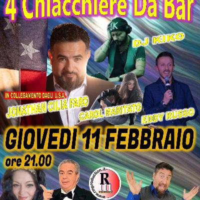 4 Chiacchiere Da Bar 11.02.21 con Jonathan Faro, Carol Maritato, DJ Kiko, Eddy Russo