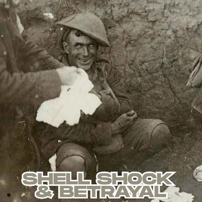 Shell Shock & Betrayal