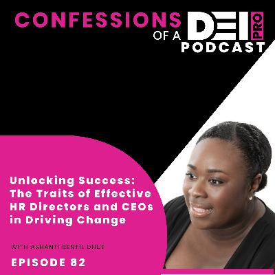 82. Unlocking Success: The Traits of Effective HR Directors and CEOs in Driving Change