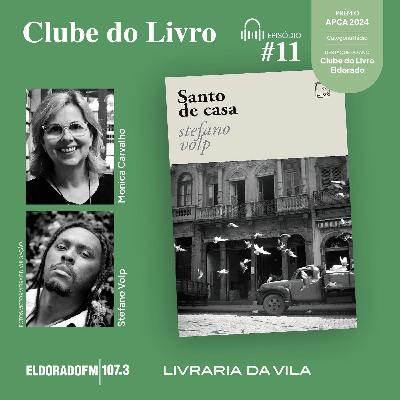 T04 #11: 'Santo de casa', com Monica Carvalho  e Stefano Volp