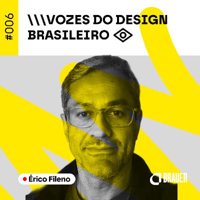 Érico Fileno - Transformação dos Negócios através do Design