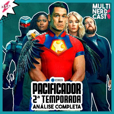 MultiNerdz Cast 356 - PACIFICADOR: 2ª Temporada (Análise Completa) - FOI POR ÁGUIA ABAIXO!?