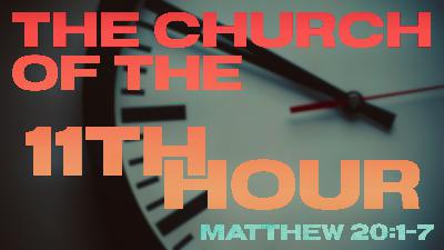 The Church Of The Eleventh Hour