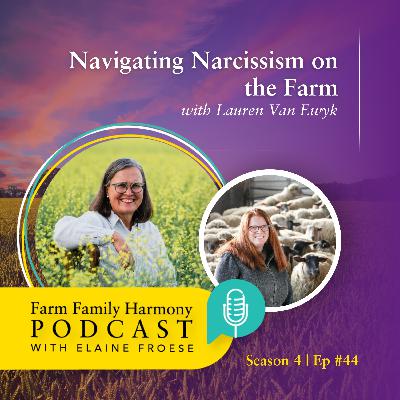 44: Navigating Narcissism on the Farm