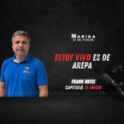 CAP. INICIO | ESTOY VIVO ES DE AREPA | Frank Ortiz | Arepas el Maná