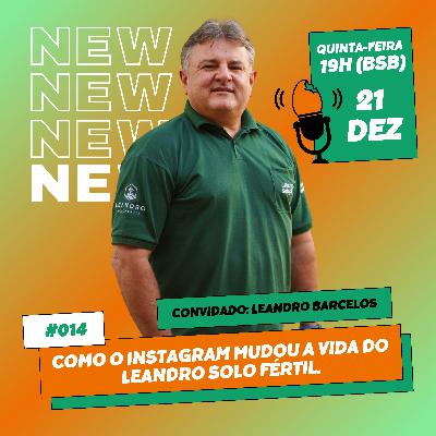 COMO O INSTAGRAM MUDOU A VIDA DO LEANDRO SOLO FERTIL.