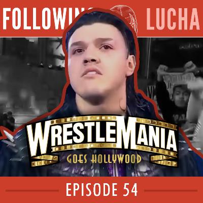 “Death Comes in Threes” | the REAL results of Wrestlemania 39 | Big Plans for Dominik | Following Lucha #54