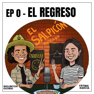 EP 0 - El Regreso