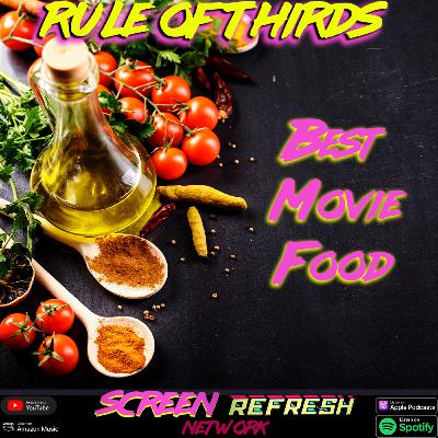 Rule of Thirds: Episode 46 - Best Movie Food