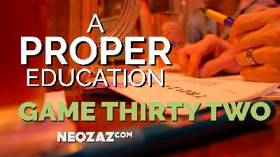 A Proper Education – Game 32