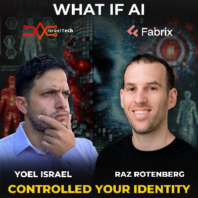 Why the Next Cybersecurity Revolution Starts with Identityft. Fabrix CEO Raz Rotenberg
