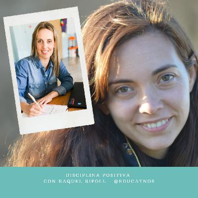 Hoy hablamos de Disciplina Positiva con Raquel Ripoll - @educatnos Hoy hablamos de Disciplina Positiva con Raquel Ripoll - @educatnos