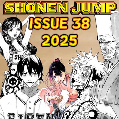 Let's Ramble about Weekly Shonen Jump Issue #38 of 2025!!