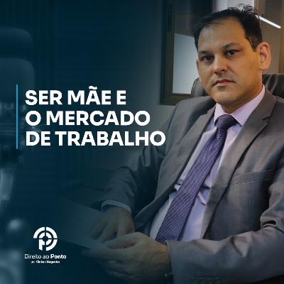 É POSSÍVEL SER MÃE E TRABALHAR?