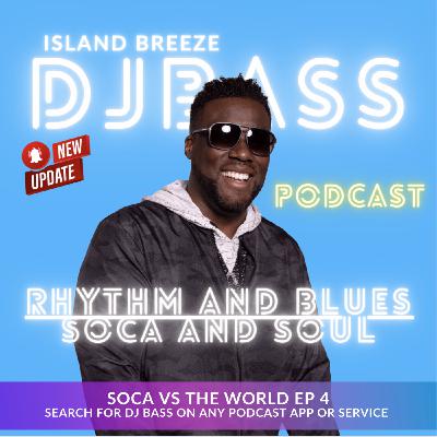 Episode 4: Soca Vs the World Ep 4 2022 RnB Vs SnS