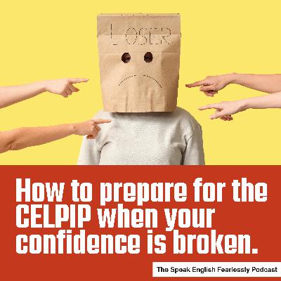 How to prepare for the CELPIP when your confidence is broken How to prepare for the CELPIP when your confidence is broken