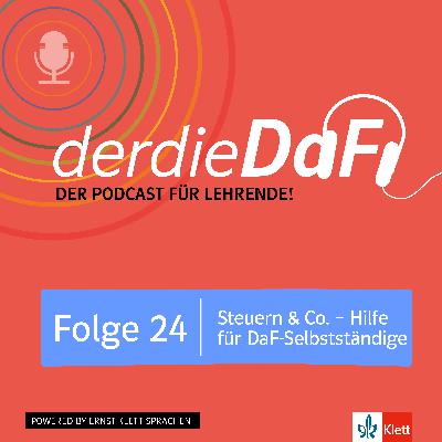 Folge 24: Steuern, Versicherungen und Co. - Hilfe für DaF-Selbstständige