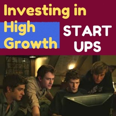 Beginners Guide How To Invest in High Growth Start-Ups