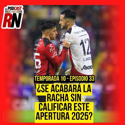 ¿ATLAS LOGRARÁ DARLE VUELTA A LA SITUACIÓN Y ACABAR CON RACHA SIN CALIFCAR? EL PODCAST DEL ROJINEGRO