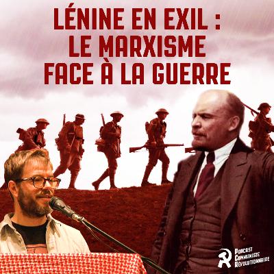 Lénine en exil : le marxisme face à la guerre Lénine en exil : le marxisme face à la guerre