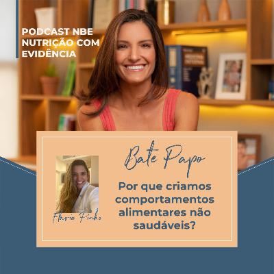 #Annieconvida: Por que criamos comportamentos alimentares não saudáveis? com Flávia Pinho