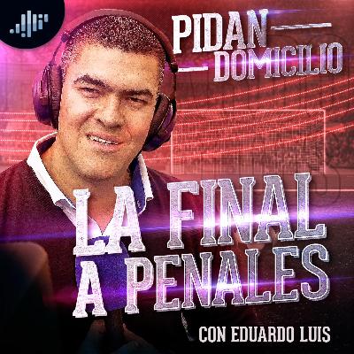 La Final a Penales | Pidan Domicilio