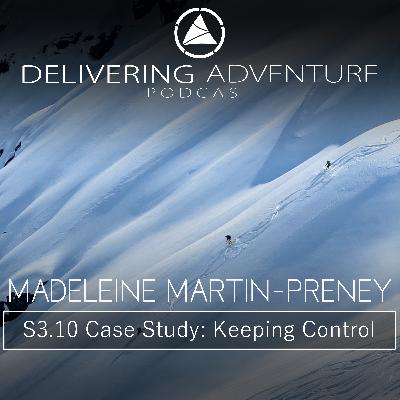 Case Study: Keeping Control with Madeleine Martin-Preney