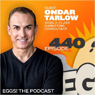 Eggs 440: Experiential Marketing in the AI Age with Ondar Tarlow Eggs 440: Experiential Marketing in the AI Age with Ondar Tarlow