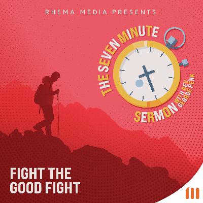 Fight the Good Fight