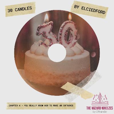 30 Candles - Chapter 4