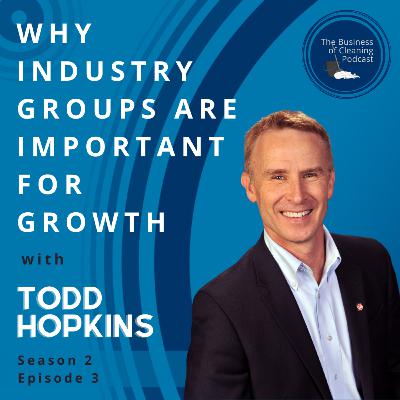 Why Industry Groups are Important for Growth with Todd Hopkins