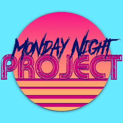 Monday Night Project #94