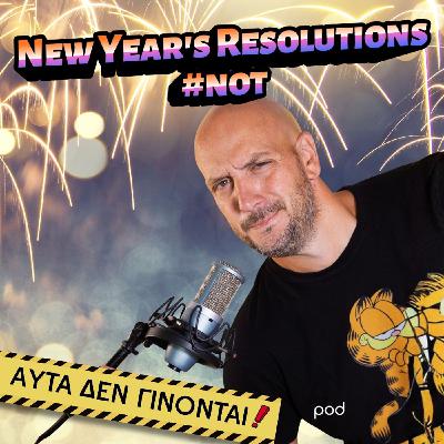 New Year's Resolutions #not New Year's Resolutions #not